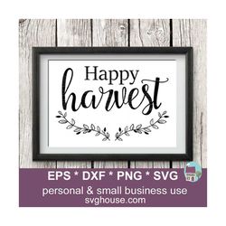 happy harvest svg, fall harvest svg, fall svg, harvest svg, farm house svg, autumn svg, thanksgiving svg, svg files, cut files