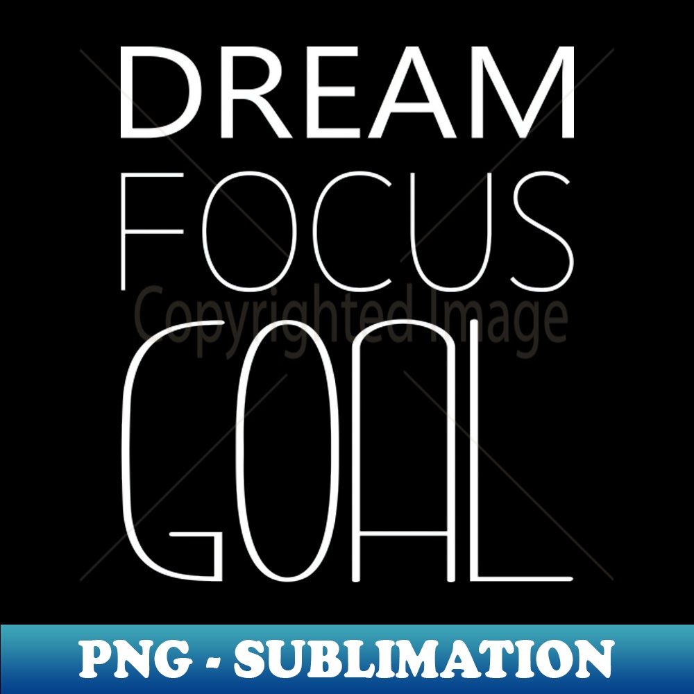 NV-20231114-6792_Dream Focus Goal Motivational Spiritual Apparel Chase your dreams 4864.jpg