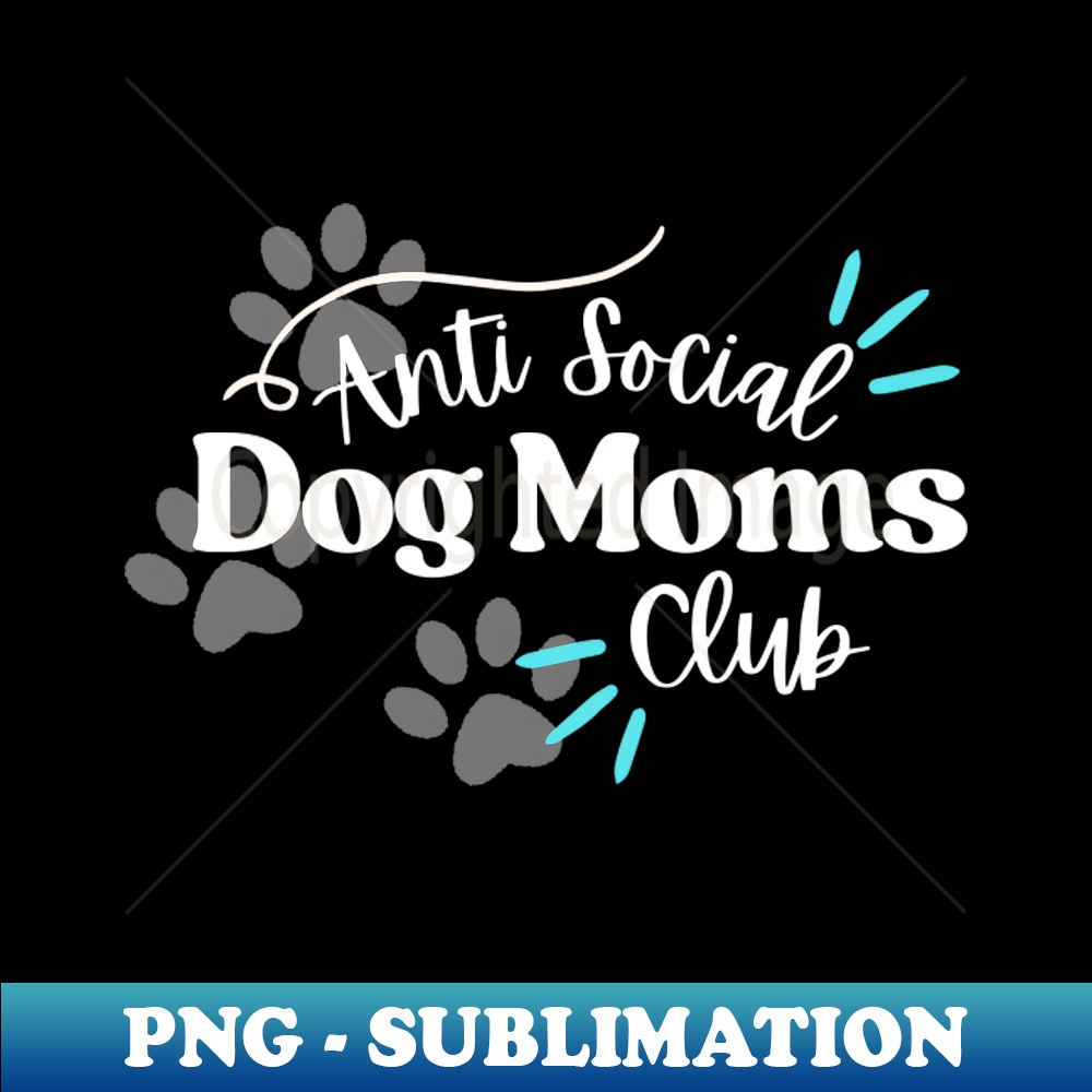 OK-20231114-1352_Anti social dog moms club anti social dog mom dog lover funny dog introvert anxiety 4886.jpg