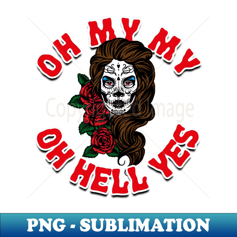 PO-20231114-15891_Oh My My Oh Hell Yes - Sugar Skull 9978.jpg