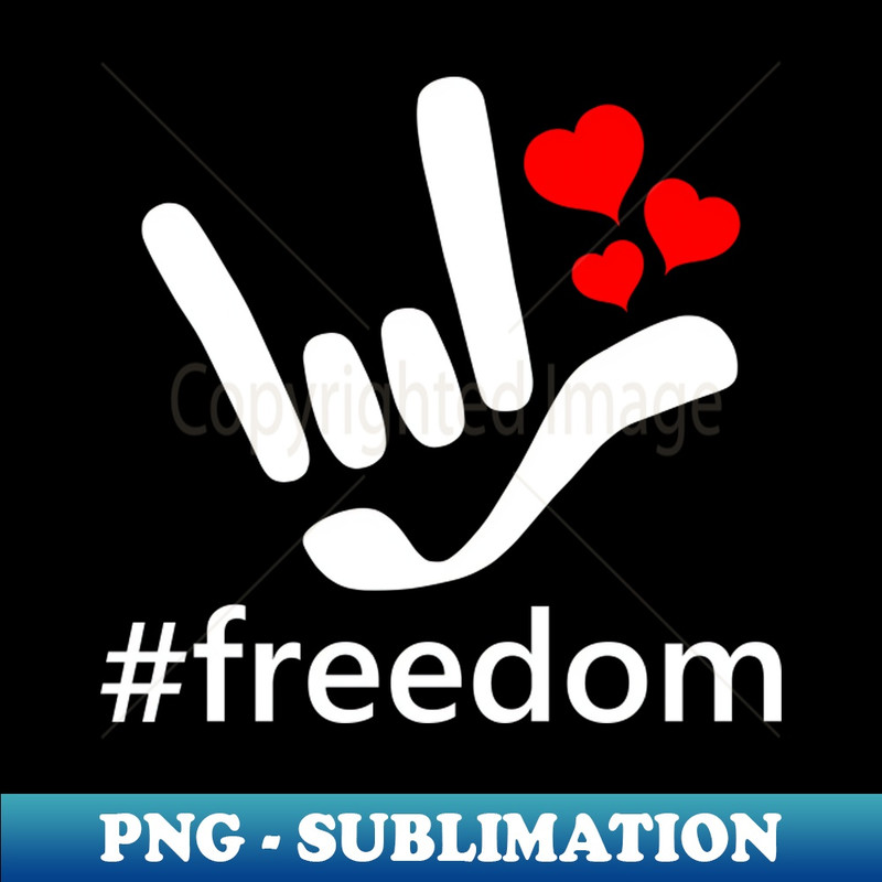 PS-20231114-1569_ASL ILY Hashtag Freedom I Love You Hearts American Sign Language Design 2589.jpg
