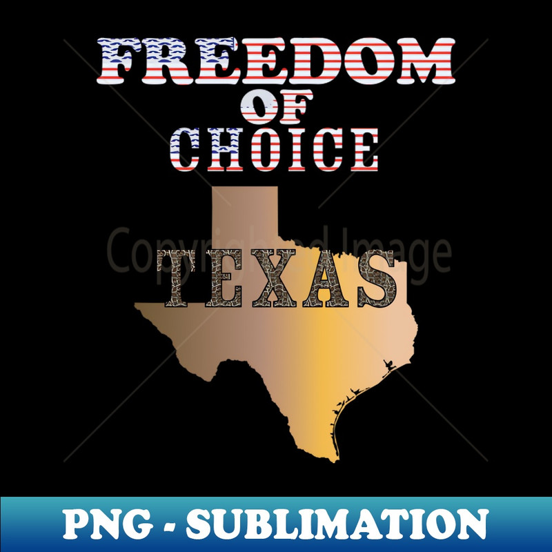 QB-20231114-20297_Texas -  Freedom of Choice - Texas State Map X 300 4631.jpg