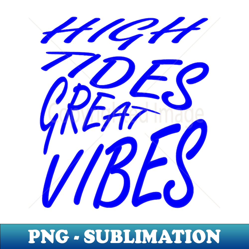 QK-20231114-10416_High Tides Great Vibes Summer Beach Vacation Quote 2970.jpg