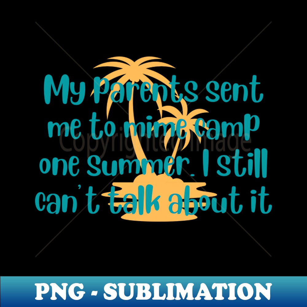 QK-20231114-3696_Camping Joke  My parent sent me to mime camp one summer I still cant talk about it 1412.jpg