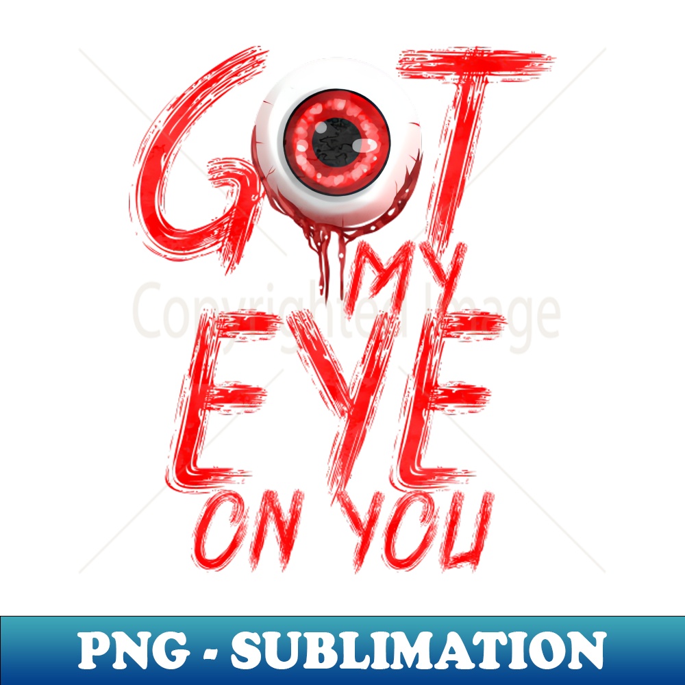 QY-20231114-18425_Scary Got My Eye On You Halloween 7332.jpg