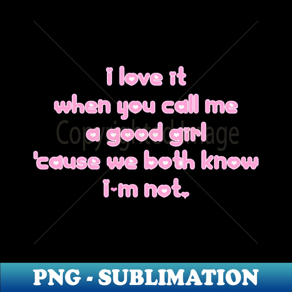 RD-20231114-11085_I love it when you call me a Good Girl 9323.jpg