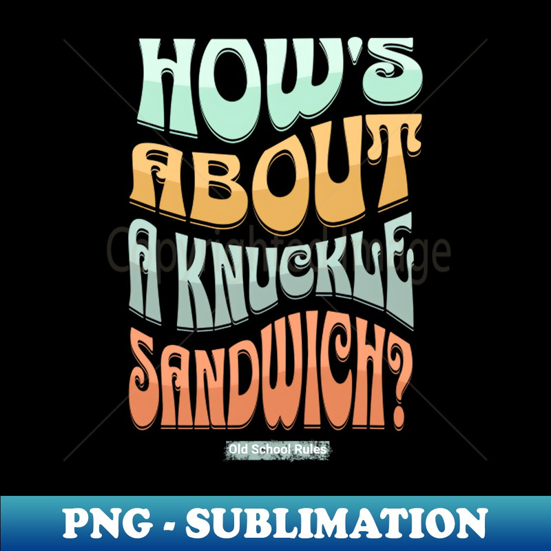 RM-20231114-10691_Hows About A Knuckle Sandwich 2674.jpg