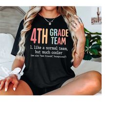 fourth grade team shirt, 4th grade like a normal team but much cooler shirt, 4th grade teacher shirt, back to school, fo