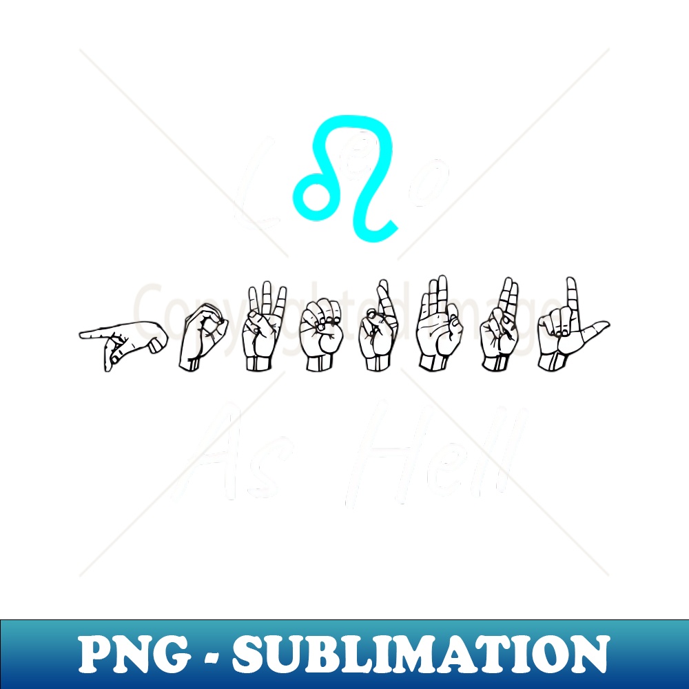 RV-20231114-16817_POWERFUL AS HELL LEO ASL Sign Language Design 7988.jpg