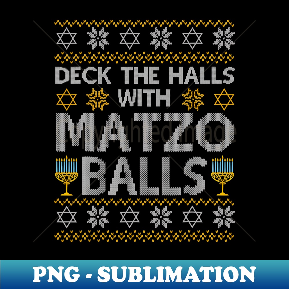 RV-20231114-6269_Deck The Halls With Matzo Balls Chanukkah Hanukkah Ugly Xmas Long Sleeve.jpg