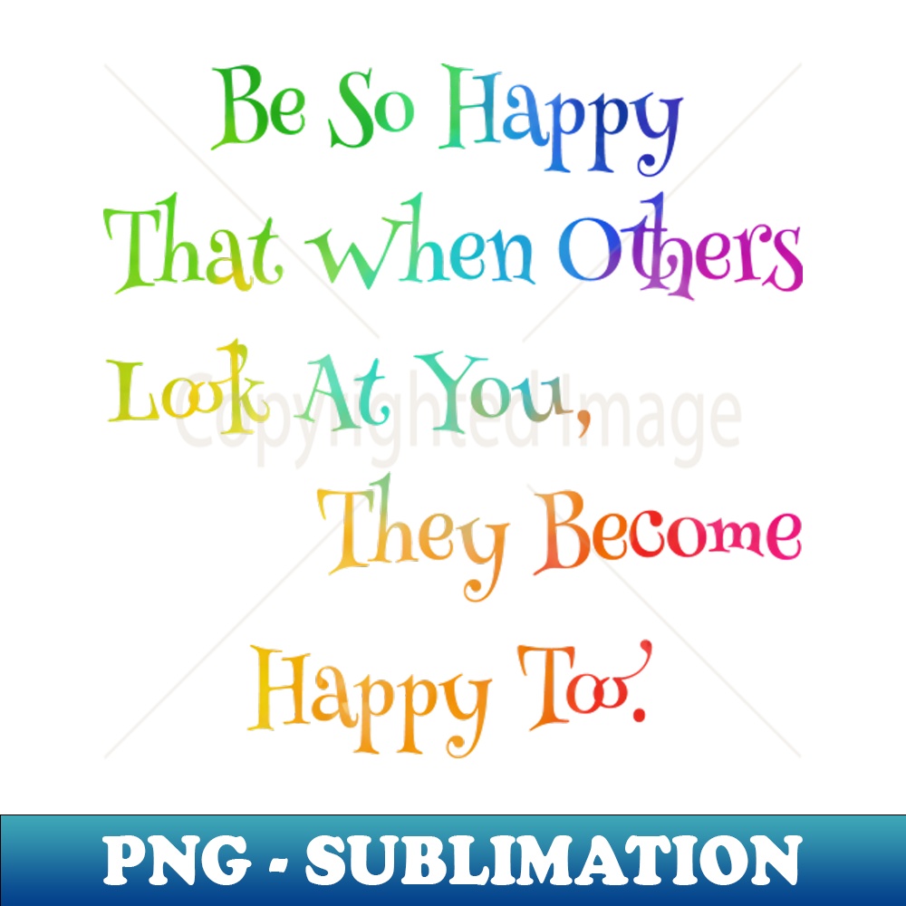 SB-20231114-15359_Neon Rainbow So Happy That When Others Look At You They Become Happy Too 1753.jpg