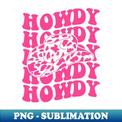 rodeo white howdy western retro cowboy hat southern cowgirl - signature sublimation png file - fashionable and fearless