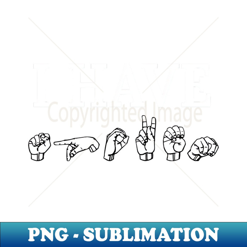 SN-20231114-10978_I have SPOKEN ASL Sign Language Design 5414.jpg