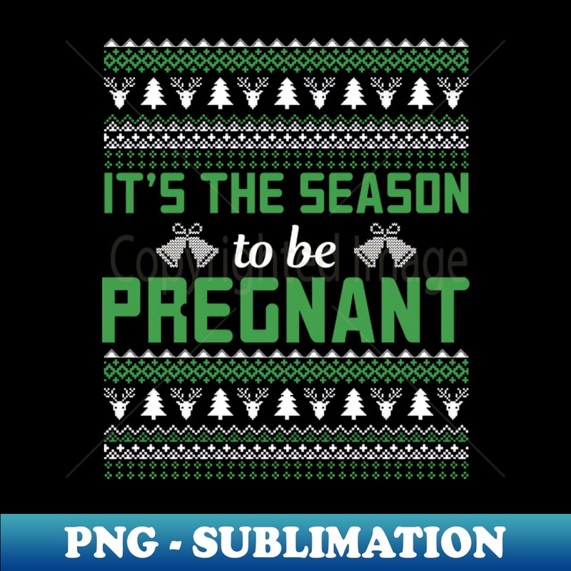 SN-20231114-12046_Its the season to get pregnant funny saying ugly christmas sweater 9219.jpg