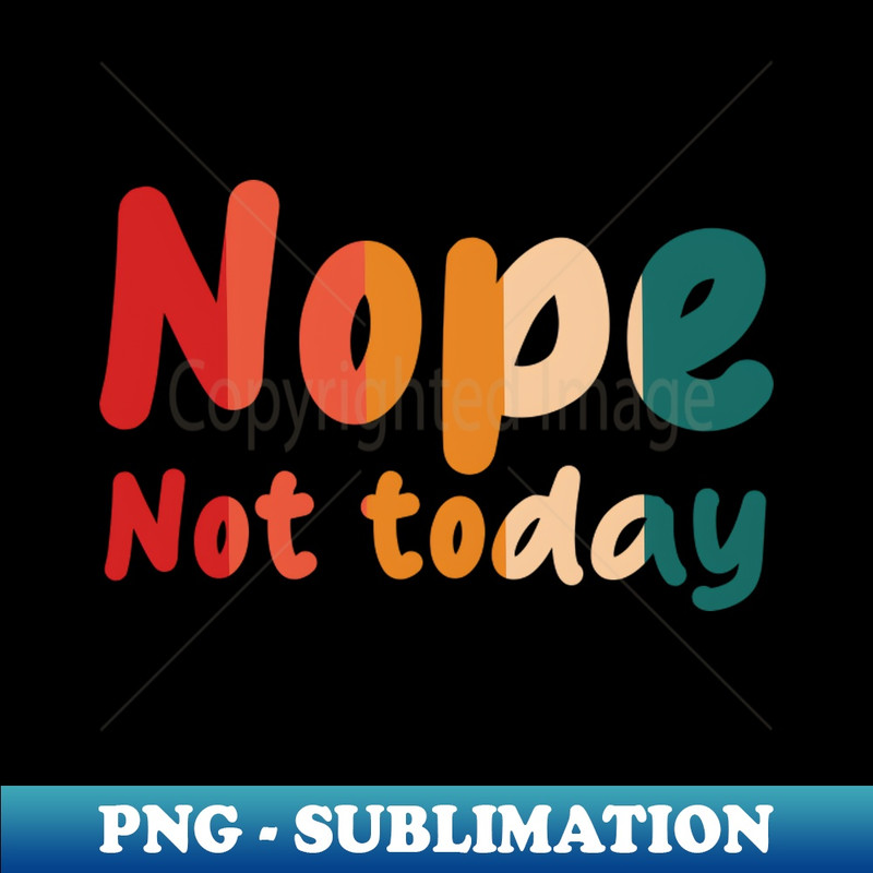 SP-20231114-15673_nope not today 4549.jpg