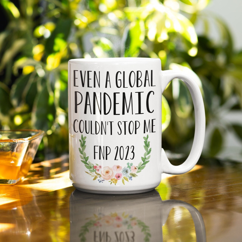 Family Nurse Practitioner FNP Graduation Coffee Mug 2023 Nurse Graduate FNP Degree Pandemic Graduation Gift Graduate Gifts For FNP Nurses.jpg