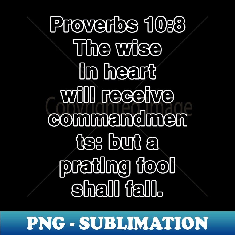 ST-20231114-16952_Proverbs 108 King James Version KJV Bible Verse Typography 4677.jpg