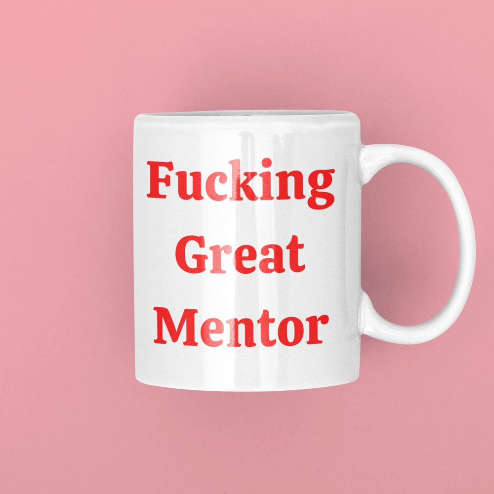 Fucking Great Mentor Mug, Mentor Gift For Women , Mentor Teacher Gift, Mentor Goodbye Gift, Gift For Teacher, Mentor Gift Ideas.jpg