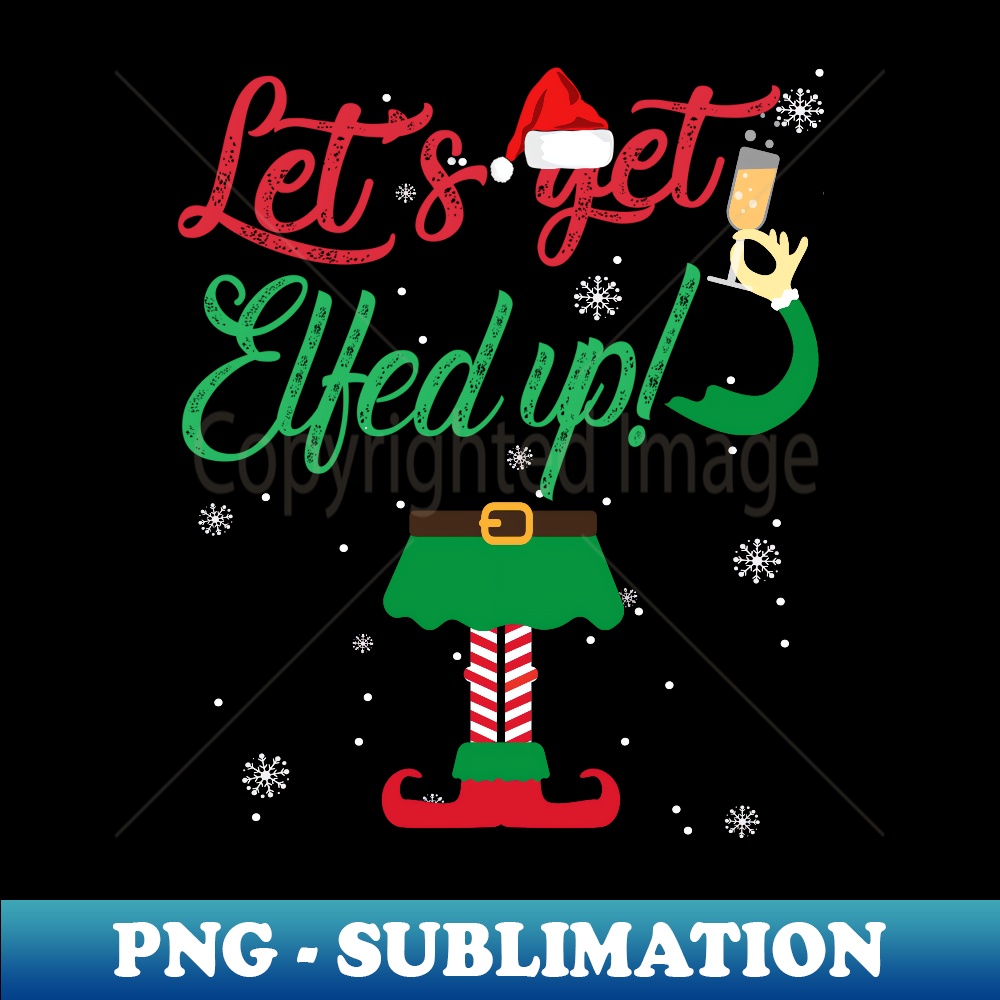 SV-20231114-13146_Let's Get Elfed Up Funny Drinking Christmas Gift Long Sleeve 1.jpg