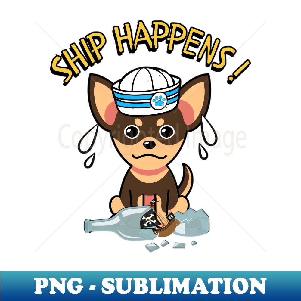 TF-20231114-18716_Ship Happens funny pun - small dog 7769.jpg