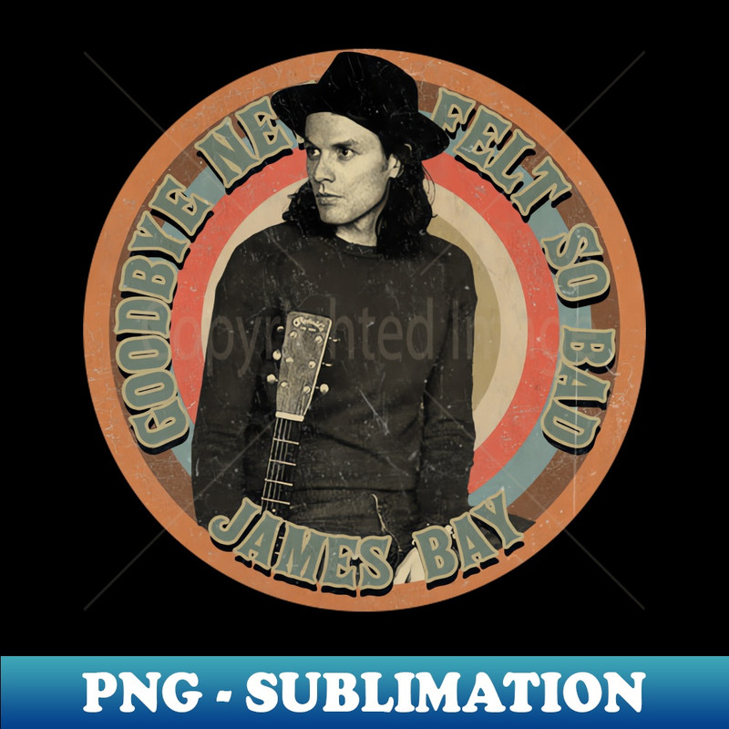 TG-20231114-9279_Goodbye Never Felt So Bad By James Bay 2007.jpg