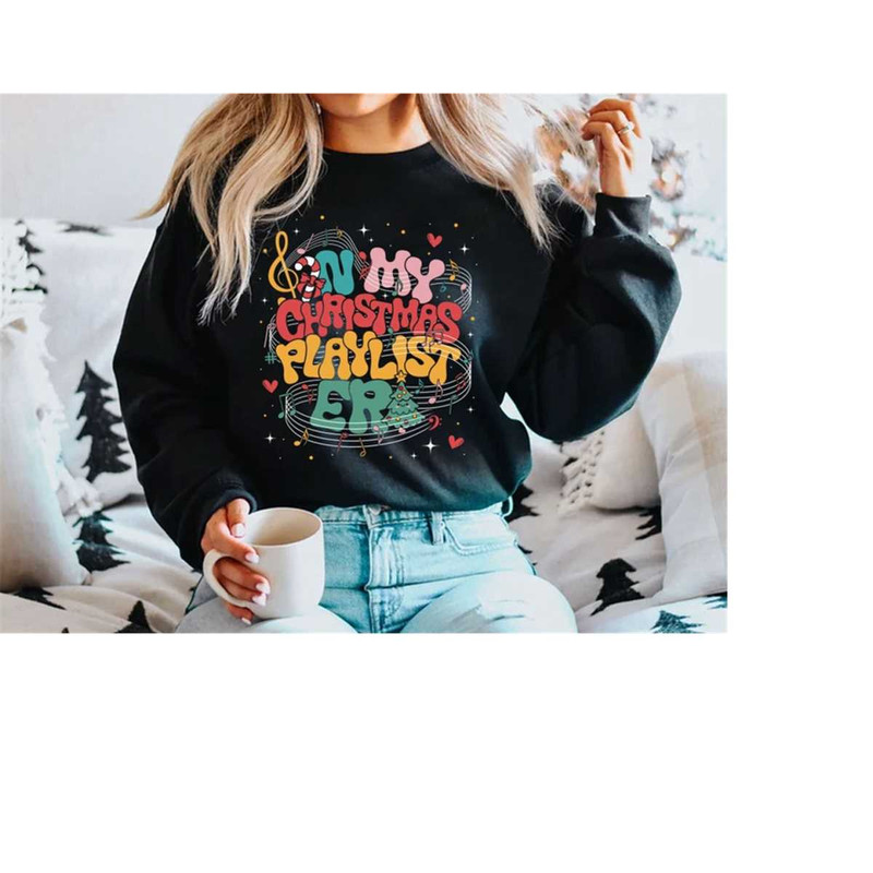 MR-14112023145849-in-my-christmas-playlist-era-sweatshirt-music-lover-image-1.jpg