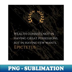 Simplicity and True Wealth Epictetuss Definition - PNG Transparent Sublimation File - Capture Imagination with Every Detail