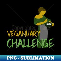 veganuary challenge - png sublimation digital download - perfect for personalization