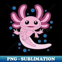 I Love Axolotls - High-Quality PNG Sublimation Download - Create with Confidence