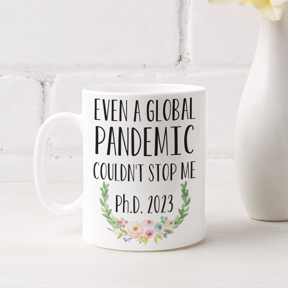 PhD Graduation Coffee Mug 2023 Graduate Doctorate Degree Pandemic Graduation Phd Big Coffee Mug.jpg