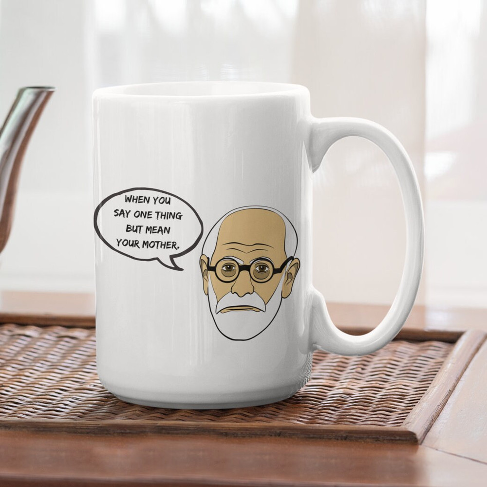 Psychiatrist Mug, Psychiatry Gifts, Freudian Slip Mug, Freud Mug, Psychology Mug, Psychologist Gifts, Therapist Mug, Therapy Gifts.jpg