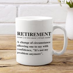 retirement gifts retirement definition mug not my problem anymore big coffee mug