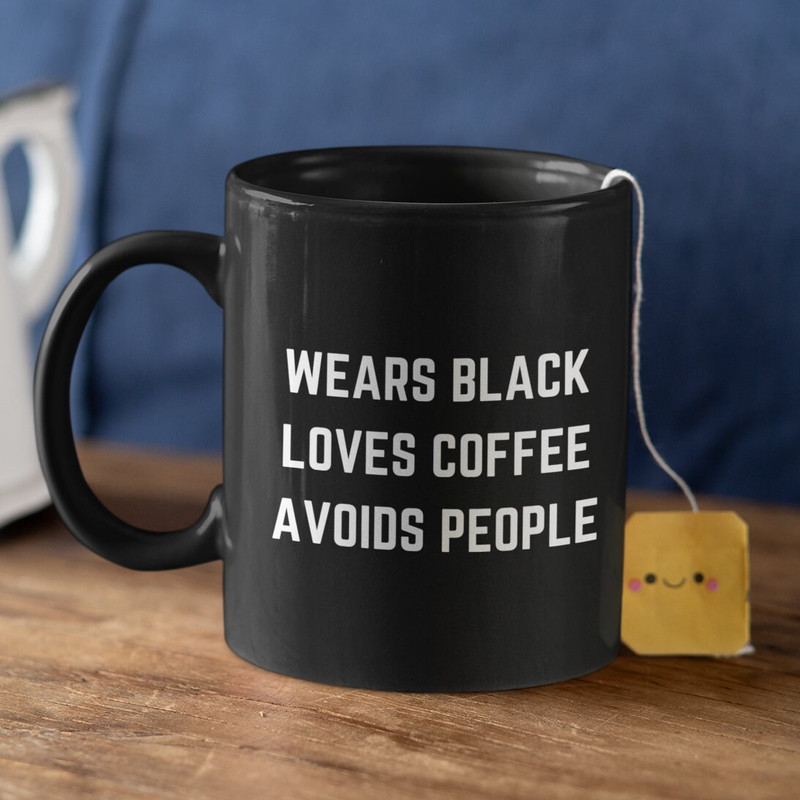 Wears Black, Loves Coffee, Avoids People Mug!.jpg