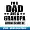 VG-20231114-11525_Im a dad and a grandpa nothing scares me Proud 7569.jpg