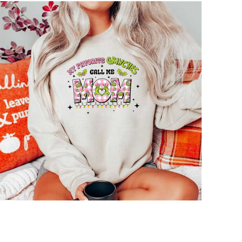 MR-14112023152748-my-favorite-grinches-call-me-mom-sweatshirt-grinch-christmas-image-1.jpg