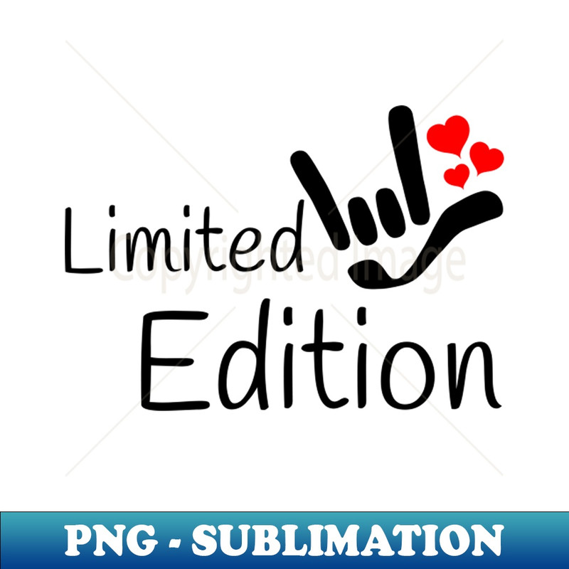 WI-20231114-13371_LIMITED EDITION with I LOVE YOU sign plus hearts ASL Sign Language Design 6325.jpg