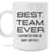 Best Team Ever Mug, Project Team Gift, Project Managers, Present For Management, Work Team Coworkers, Office Gift, Custom Personalized Mug.jpg