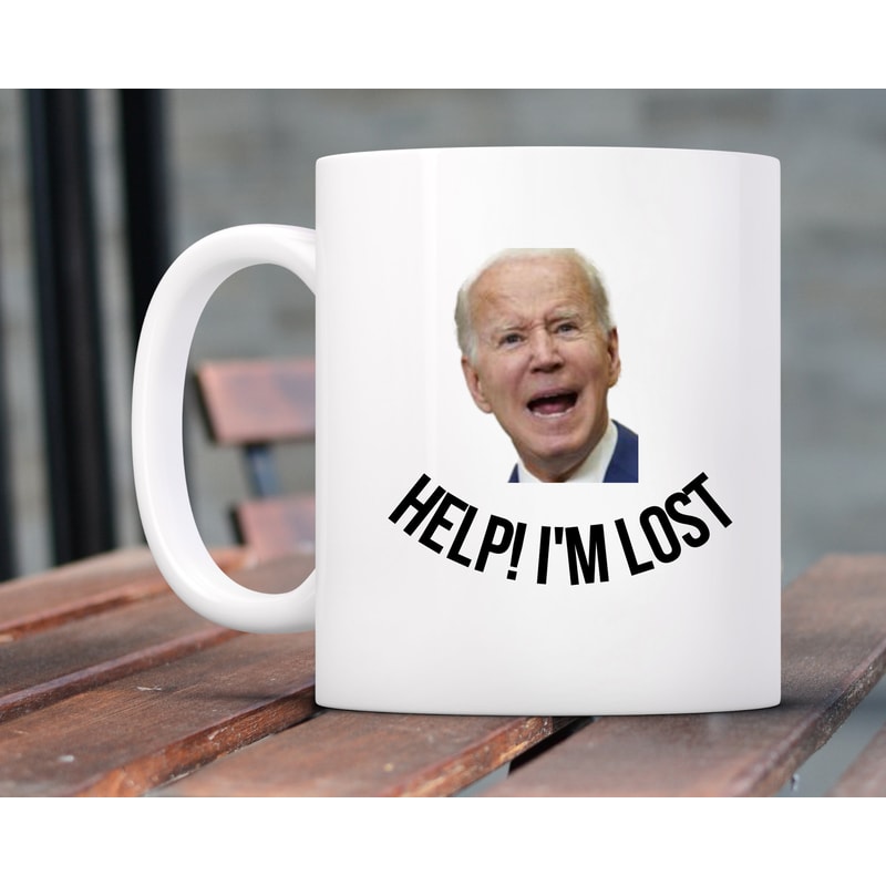 Funny Joe Biden Coffee Mug, Help Im Lost Joe Biden Mug, Funny political Mug, Biden Mug, funny Biden Mug, Joe Biden Lost Mug, Funny gift 1.jpg