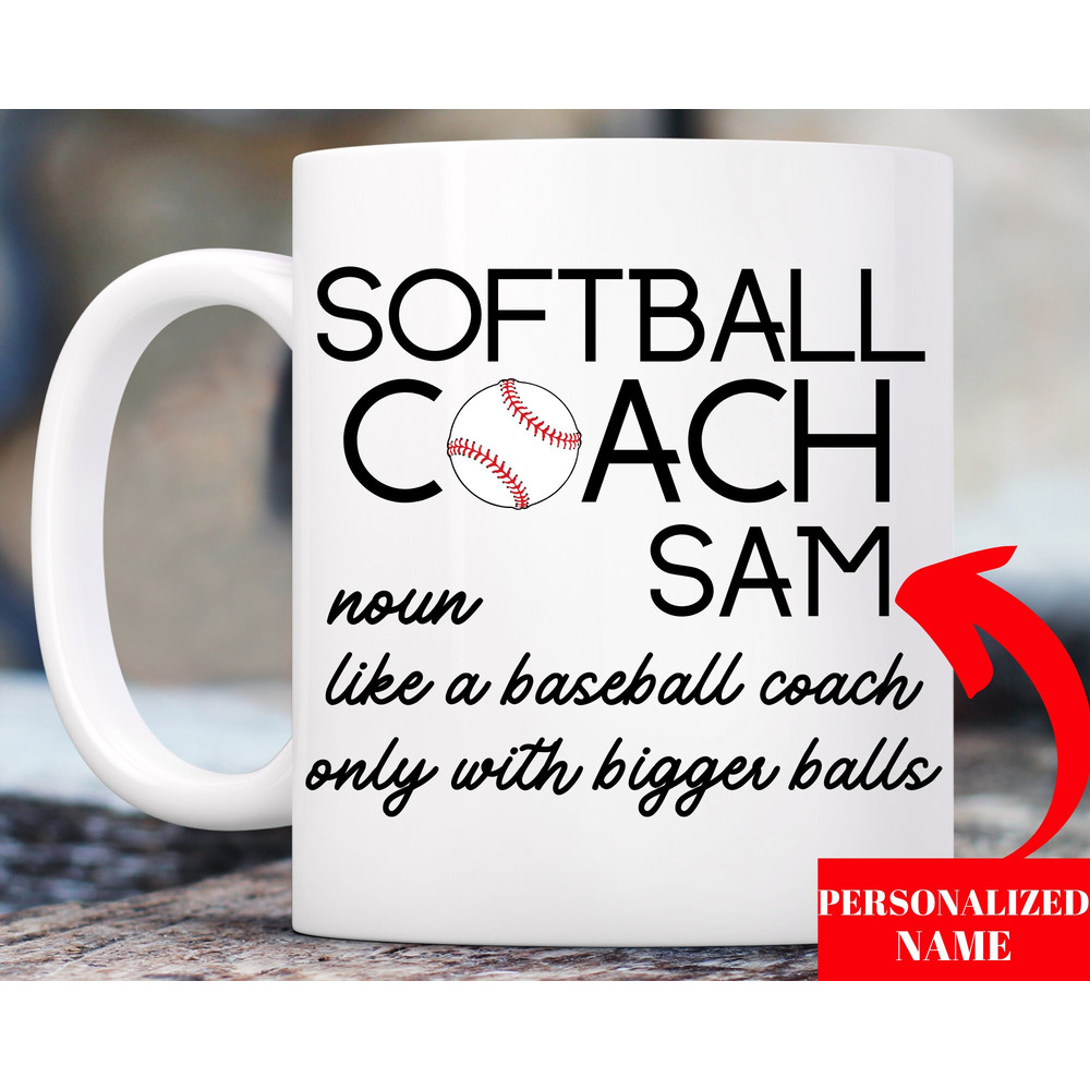 Funny Softball Coach Birthday Gift Coffee Mug For Women and Men, Softball Coach Meaning Appreciation, Coach Job Promotion Present From Team.jpg