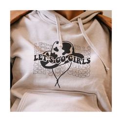 let's go girls cowboy hat svg