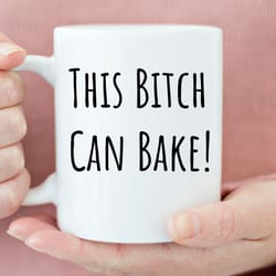this bitch can bake coffee mug, hostess gift, funny bakers gift