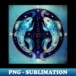 zodiac sign pisces - fantasy illustration of astrology pisces - instant png sublimation download - vibrant and eye-catching typography