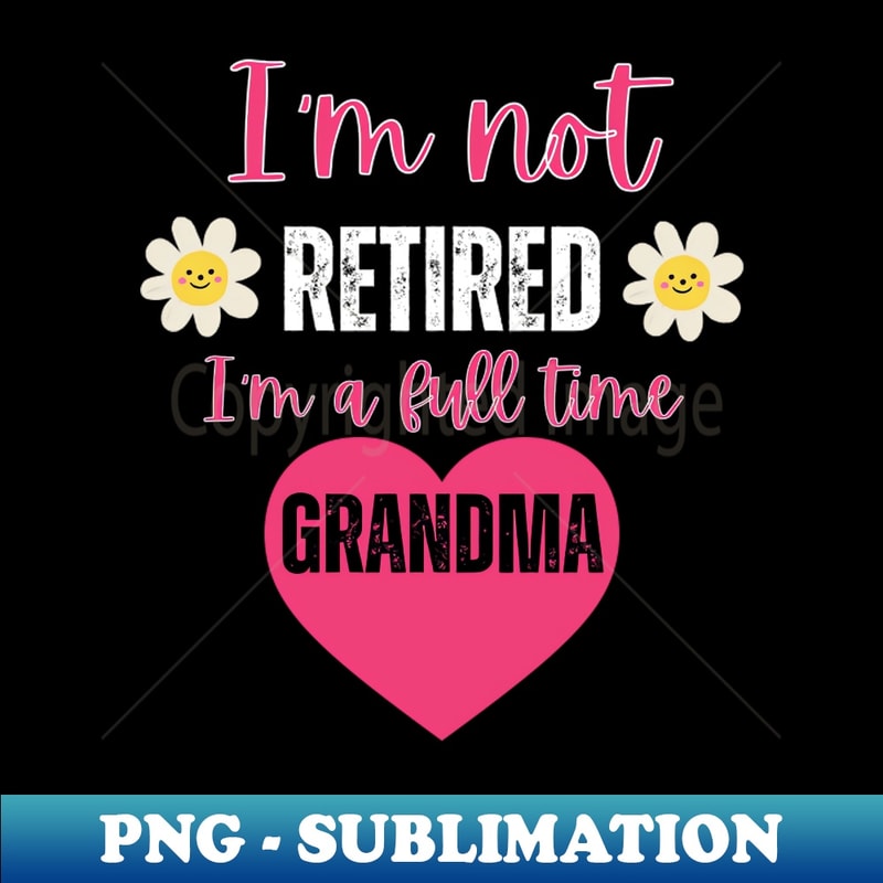 YU-20231114-11671_Im not retired Im a full time grandma 8436.jpg