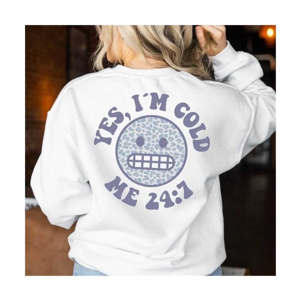 1411202316049-yes-im-cold-me-24-7-svg-yes-im-cold-me-247-png-image-1.jpg