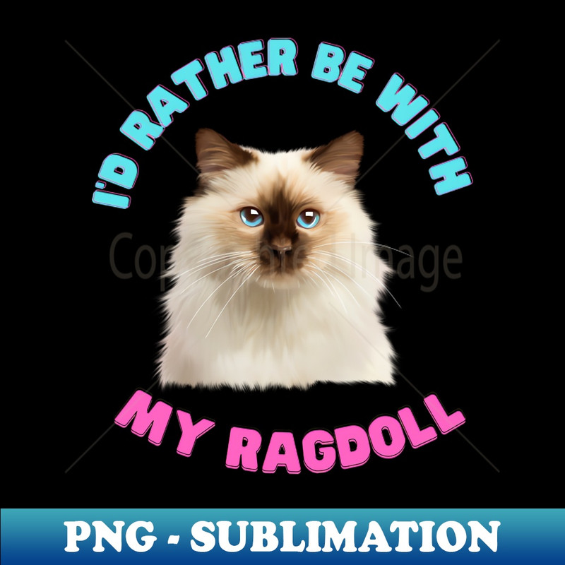 ZB-20231114-17318_Ragdoll Cat Id rather be with my Ragdoll 6737.jpg