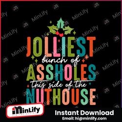 jolliest bunch of assholes this side of the nuthouse svg file