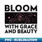 ZP-20231114-2955_Bloom with Beauty and Grace Flower Tee 2096.jpg