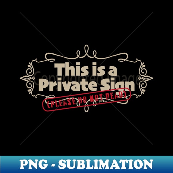 Private Sign Drawing Private Sign-putty - Elegant Sublimation PNG Download - Crea | Inspire ...