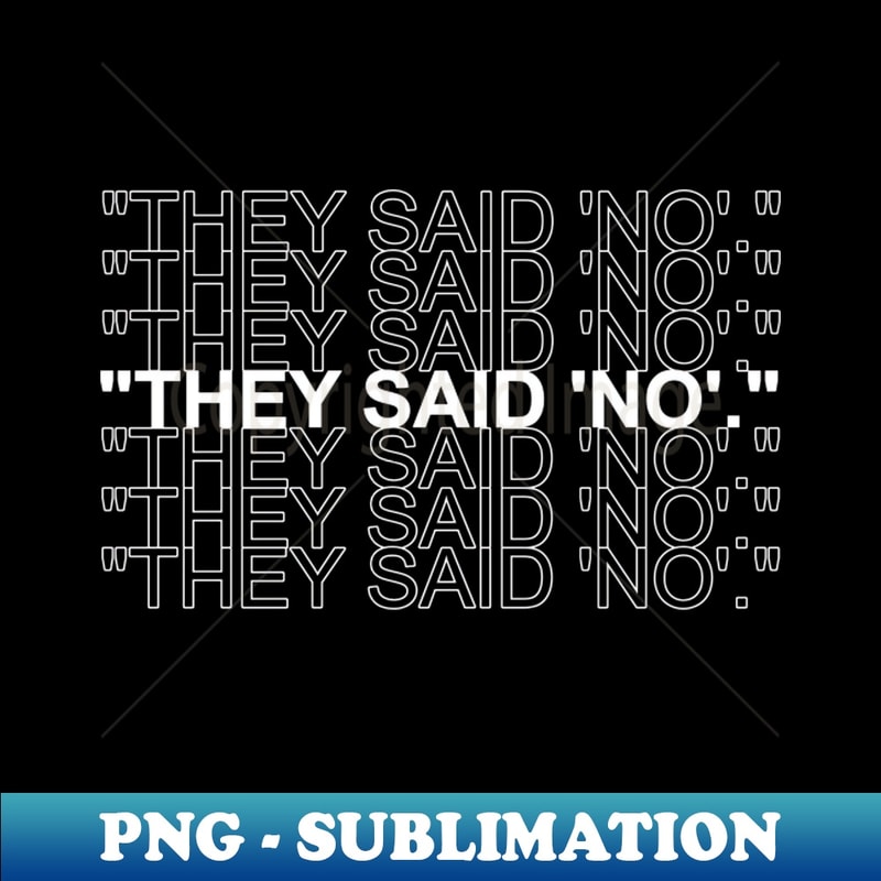 ZZ-20231114-20924_they said no 3615.jpg