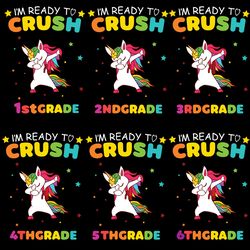 i am ready to crush 1st to 6th grade bundle svg, 100th days svg, unicorn svg